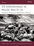  : US Infantryman in World War II (3): European Theater of Operations 1944-45 (Warrior) (Pt.3)
