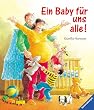 Ein Baby f�r uns alle!