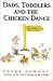 Books : Dads Toddlers & Chicken Dance