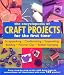 The Encyclopedia of Craft: Projects for the First Time