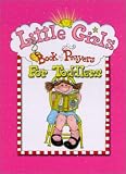 Little Girls: Book of Prayers for Toddlers