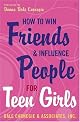 How to Win Friends and Influence People for Teen Girls
