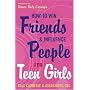 How to Win Friends and Influence People for Teen Girls