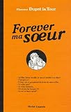 Forever ma soeur par Florence Dupré La Tour Forever ma soeur par Florence Dupré La Tour