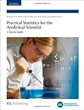 Practical Statistics for the Analytical Scientist: A Bench Guide (Valid Analytical Measurement): 2