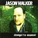 Jason Walker-Stranger To Someone