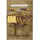 Integral Music: Languages of African-American Innovation (Modern and Contemporary Poetics) by  Aldon Lynn Nielsen