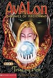Avalon: Web of Magic #6: Trial by Fire