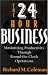 Books : The 24-Hour Business: Maximizing Productivity Through Round-the-Clock Operations