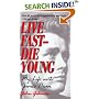 Live Fast-Die Young: My Life With James Dean