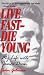 Books : Live Fast-Die Young: My Life With James Dean