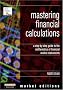 Mastering Financial Calculations: A Step-by-step Guide to the Mathematics of Financial Markets; Market Editions (Financial Times Series)