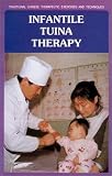 cover of Infantile Tuina Therapy: Traditional Chinese Therapeutic Exercises and Techniques