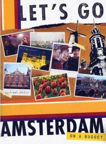 Let's Go Amsterdam 5th Edition (Let's Go: Paris, Amsterdam & Brussels), by Let's Go Inc.