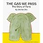 The Gas We Pass: the Story of Farts (My Body Science)