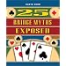 25 Bridge Myths Exposed