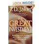 The Great Investment: Balancing. Faith, Family and Finance to Build a Rich Spiritual Life
