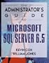 The Administrator's Guide to Microsoft SQL Server 6.5