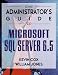 The Administrator's Guide to Microsoft SQL Server 6.5