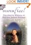 Diaper Free! The Gentle Wisdom of Natural Infant Hygiene