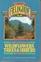Field Guide to Wildflowers, Trees and Shrubs of Texas (Texas Monthly Field Guide Series)