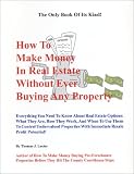 How To Make Money In Real Estate Without Ever Buying Any Property