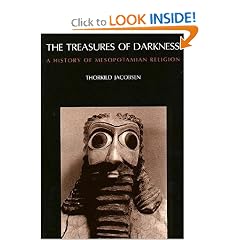 The Treasures of Darkness: A History of Mesopotamian Religion