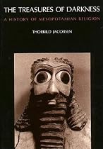 The Treasures of Darkness: History of Mesopotamian Religion