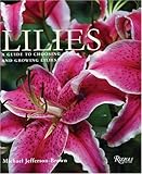 Lilies: A Guide to Choosing and Growing Lilies by Michael Jefferson-Brown,Andrew Lawson