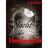 Nacht der Verdammtenvon "Birgit B�ckli"