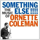 Something Else!!!! The Music Of Ornette Coleman