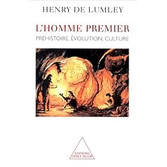 L'Homme premier : pr�histoire, �volution, culture