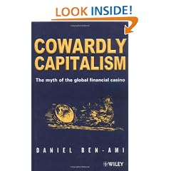 Cowardly Capitalism: The Myth of the Global Financial Casino