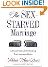 The Sex-Starved Marriage: A Couple's Guide to Boosting Their Marriage Libido