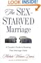 The Sex-Starved Marriage: A Couple's Guide to Boosting Their Marriage Libido