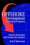 Offshore Development and Technical Support: Proven Strategies And Tactics For Success