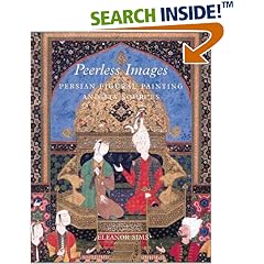 Peerless Images: Persian Painting and Its Sources