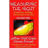 MeasuringtheNight:EvolutionaryAstrologyandtheKeystotheSoul,Vol.2