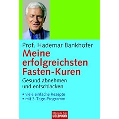 Meine erfolgreichsten Fasten-Kuren: Gesund abnehmen und entschlacken - . viele einfache Rezepte - . mit 3-Tage-Programm