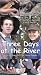 Three Days at the River [VHS]