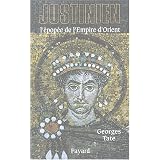 Justinien : L'�pop�e de l'Empire d'Orient (527-565)par Georges Tate