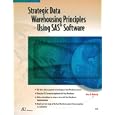 Strategic Data Warehousing Principles Using SAS Software by Peter R. Welbrock