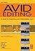 Avid Editing: A Guide for Beginning and Intermediate Users