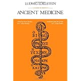 ancient medicine selected papers of ludwig edelstein softshell books