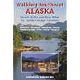 Walking Southeast Alaska: Scenic Walks and Easy Hikes for Inside Passage Travelers