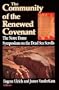 The Community of the Renewed Covenant: The Notre Dame Symposium on the Dead Sea Scrolls (Christianity and Judaism in Antiquity)