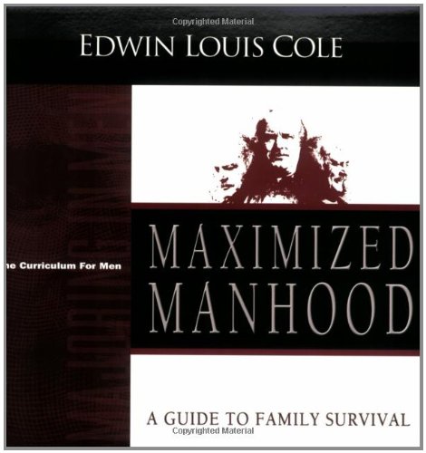 Maximized Manhood Workbk (Majoring in Men: The Curriculum for Men)