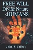 Free Will and the Divine Nature of Humans
