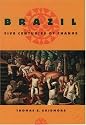 Brazil: Five Centuries of Change  (Latin American Histories)