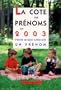 La Cote des pr�noms en 2003 : Pour mieux choisir un pr�nom